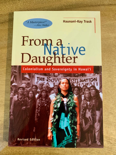 From a Native Daughter: Colonialism and Sovereignty in Hawaiʻi (Revised Edition)