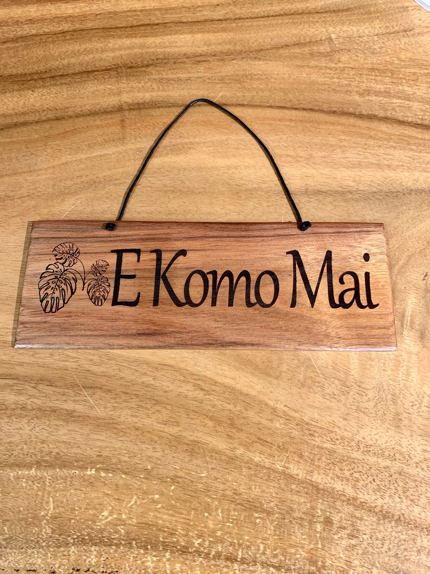 E Komo Mai - Large 11" x 4"