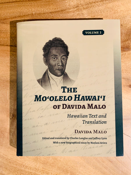 The Moʻolelo Hawaiʻi of Davida Malo: Hawaiian Text and Translation Vol.2
